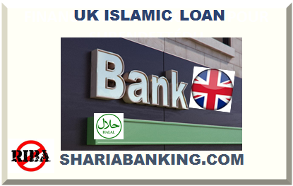 UK ISLAMIC LOAN HALAL MORTGAGE ISLAMIC BANK UNITED KINGDOM