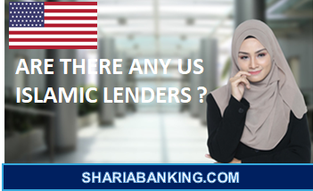 ARE THERE ANY US ISLAMIC LENDERS ?